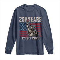 USA Independence 250th Anniversary Long Sleeve Shirt Patriotic Lady Liberty American Flag 250 Years 1776 2026