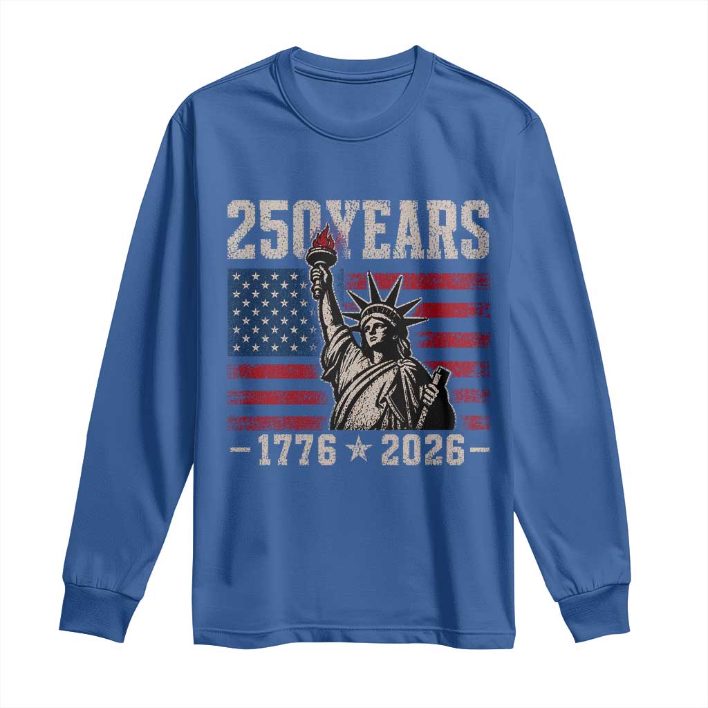 USA Independence 250th Anniversary Long Sleeve Shirt Patriotic Lady Liberty American Flag 250 Years 1776 2026