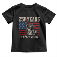 USA Independence 250th Anniversary Toddler T Shirt Patriotic Lady Liberty American Flag 250 Years 1776 2026