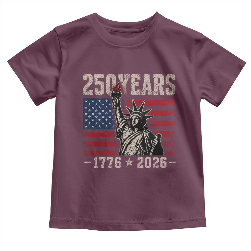 USA Independence 250th Anniversary Toddler T Shirt Patriotic Lady Liberty American Flag 250 Years 1776 2026