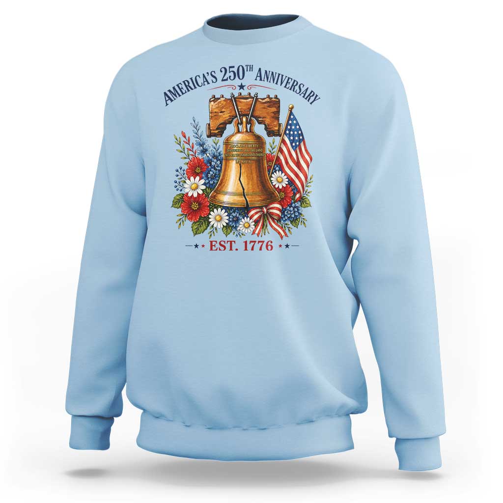 250 Anniversary Sweatshirt Floral Liberty Bell USA 250th American 4th July 2026