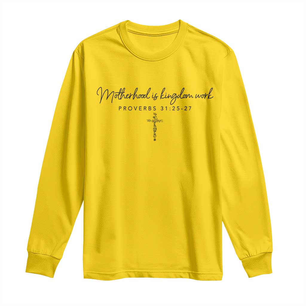 Motherhood Is Kingdom Work Long Sleeve Shirt Christian Mom Floral Mama Mothers Day