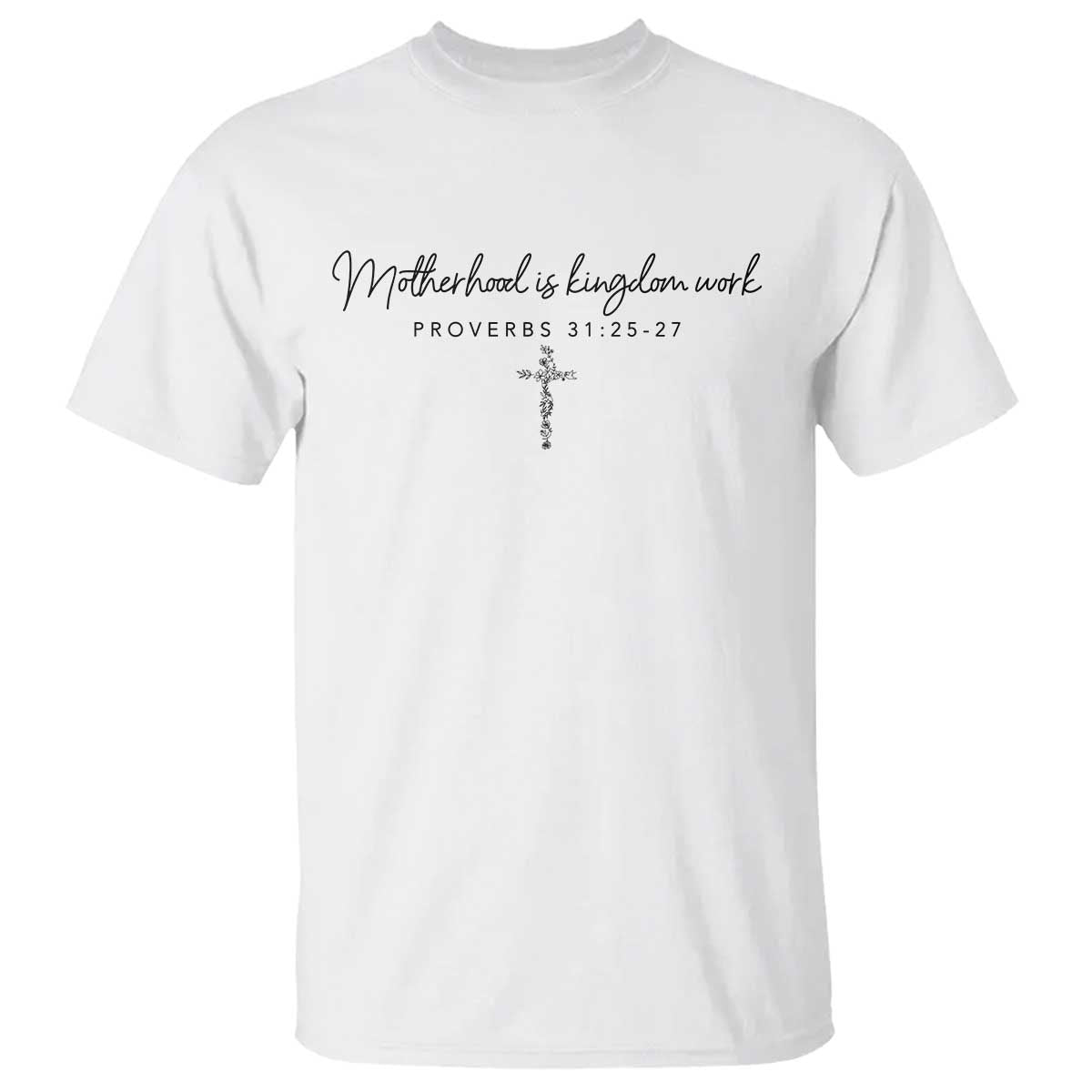 Motherhood Is Kingdom Work T Shirt Christian Mom Floral Mama Mothers Day