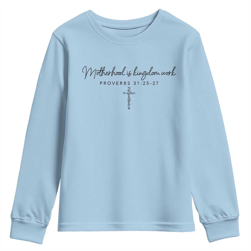 Motherhood Is Kingdom Work Youth Sweatshirt Christian Mom Floral Mama Mothers Day