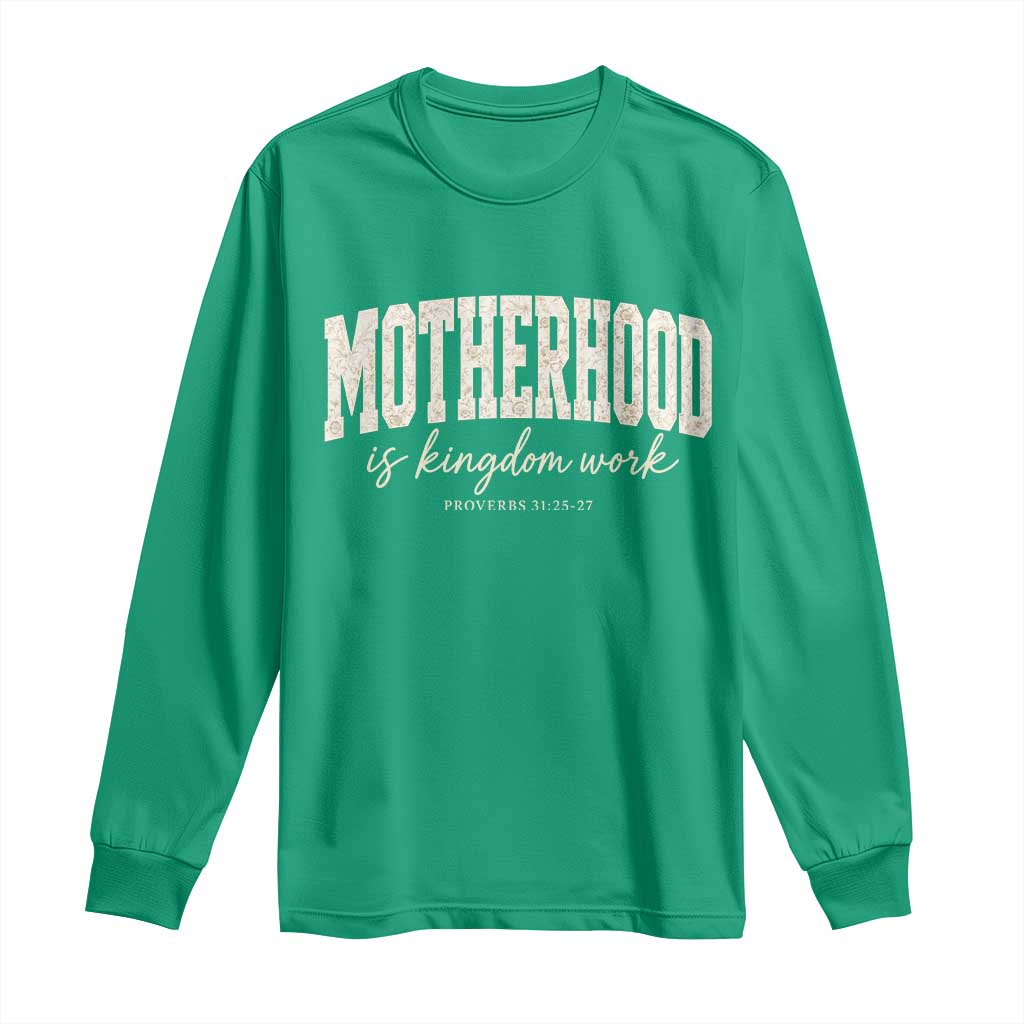 Motherhood Is Kingdom Work Long Sleeve Shirt Cute Christian Mom Mothers Day Floral Jesus