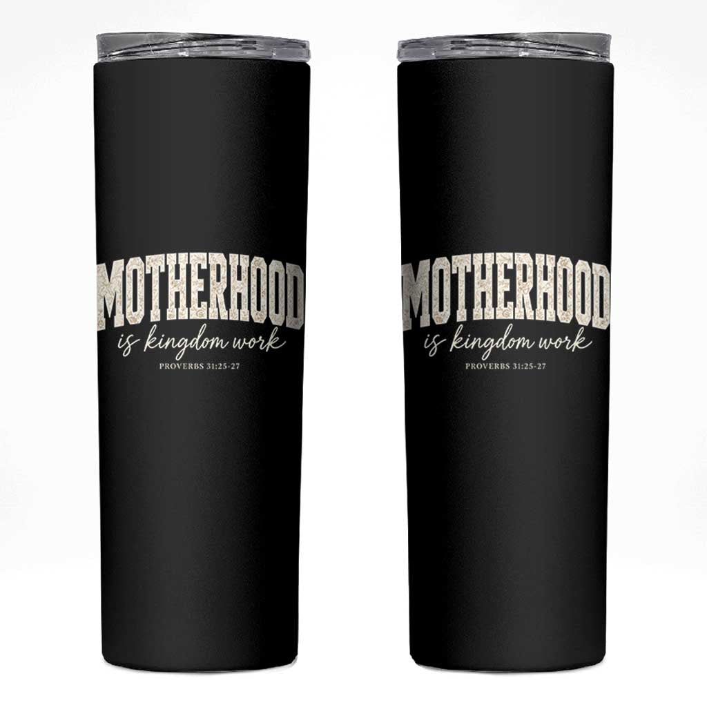 Motherhood Is Kingdom Work Skinny Tumbler Cute Christian Mom Mothers Day Floral Jesus