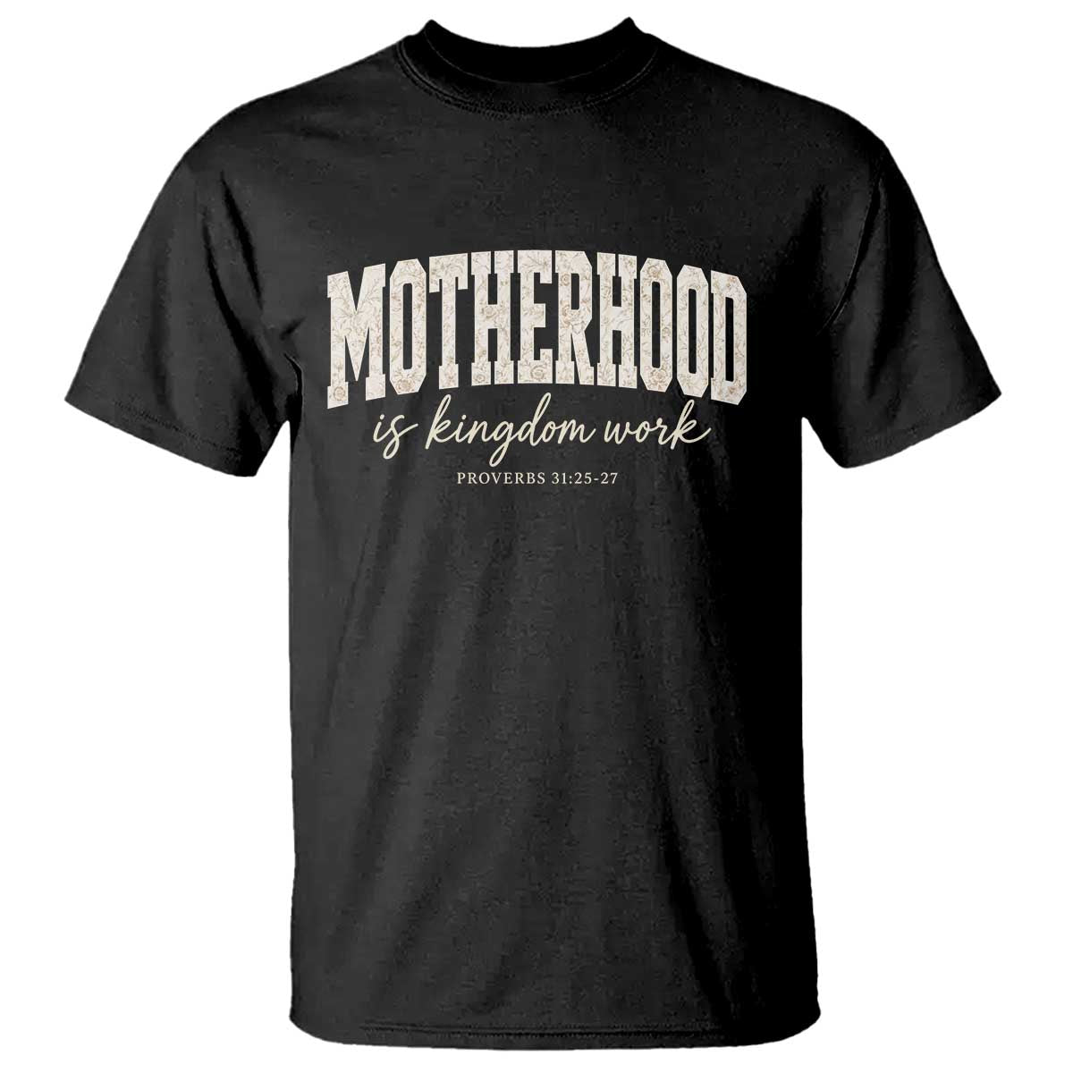 Motherhood Is Kingdom Work T Shirt Cute Christian Mom Mothers Day Floral Jesus