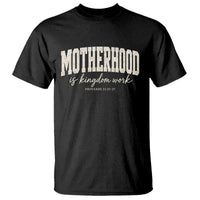 Motherhood Is Kingdom Work T Shirt Cute Christian Mom Mothers Day Floral Jesus