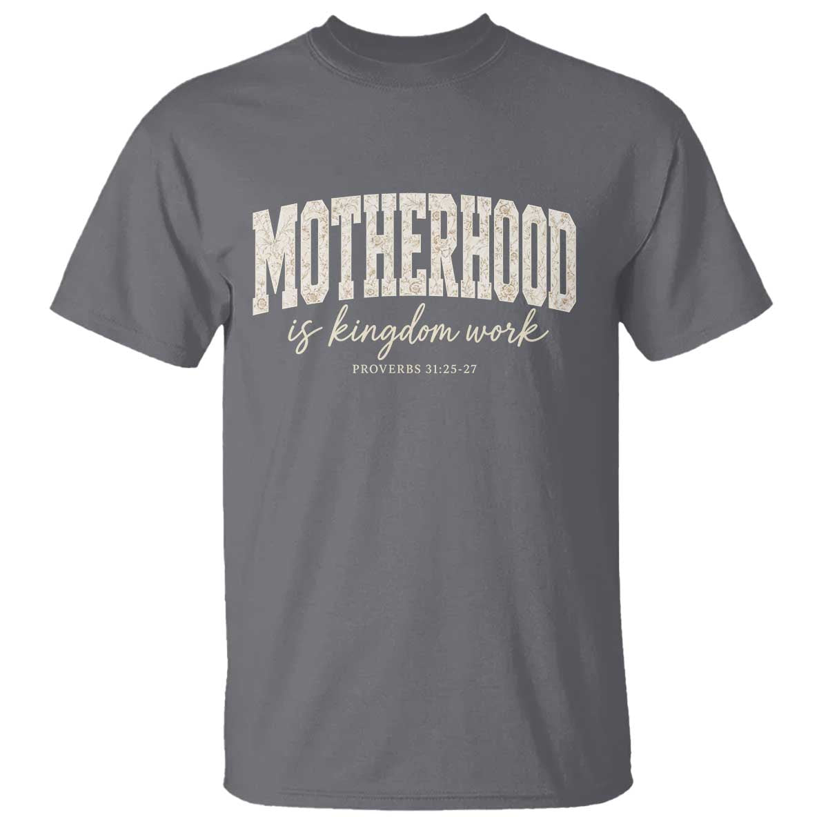 Motherhood Is Kingdom Work T Shirt Cute Christian Mom Mothers Day Floral Jesus