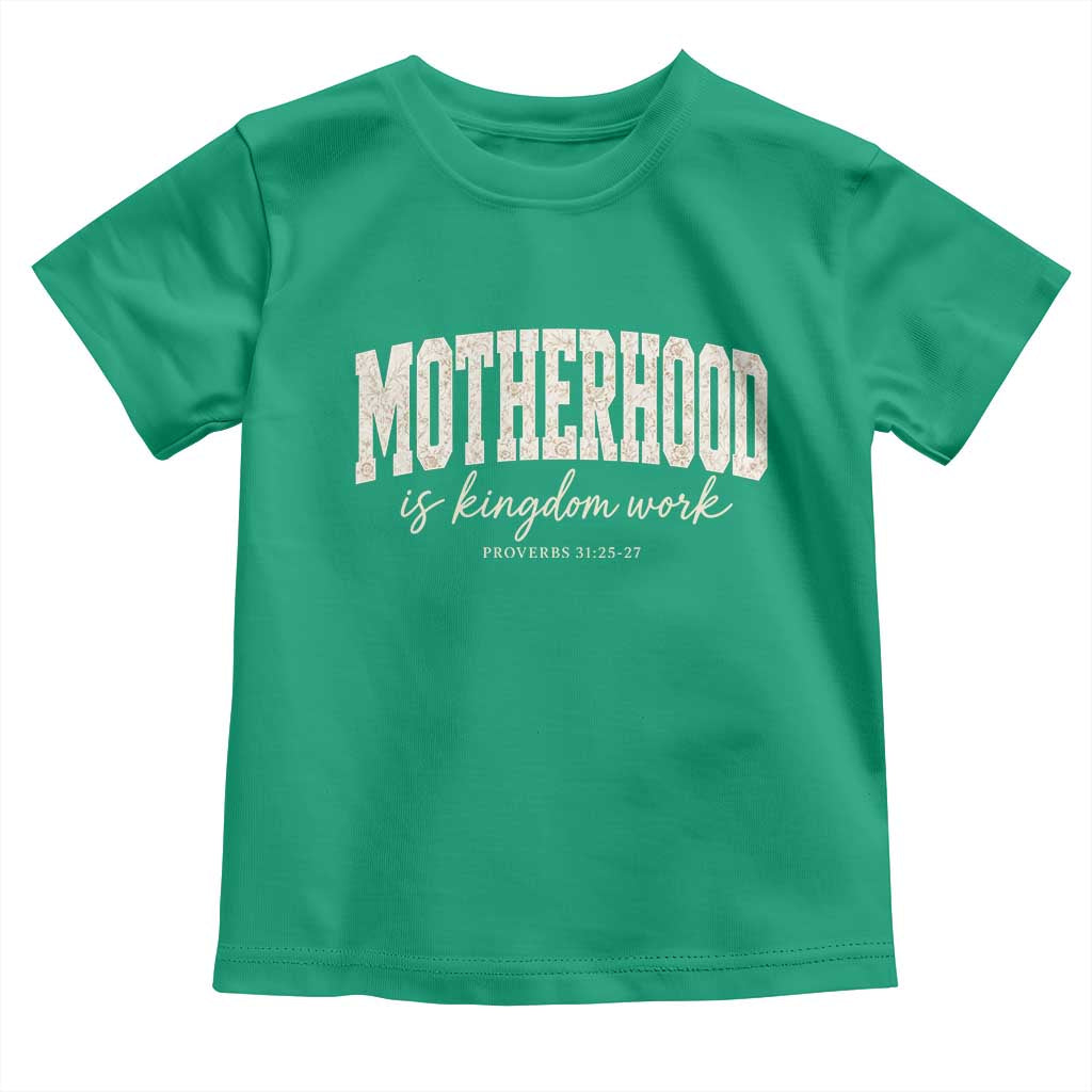 Motherhood Is Kingdom Work Toddler T Shirt Cute Christian Mom Mothers Day Floral Jesus