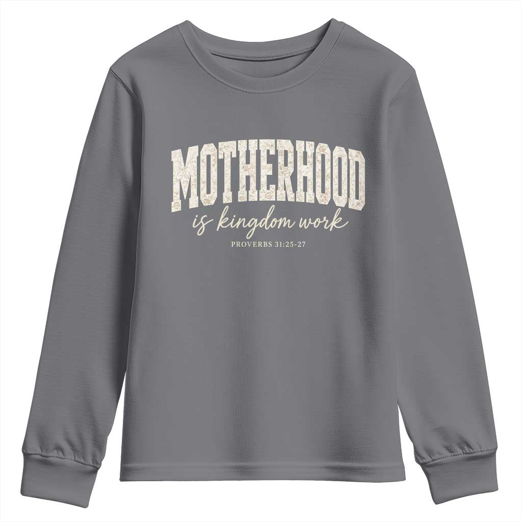Motherhood Is Kingdom Work Youth Sweatshirt Cute Christian Mom Mothers Day Floral Jesus