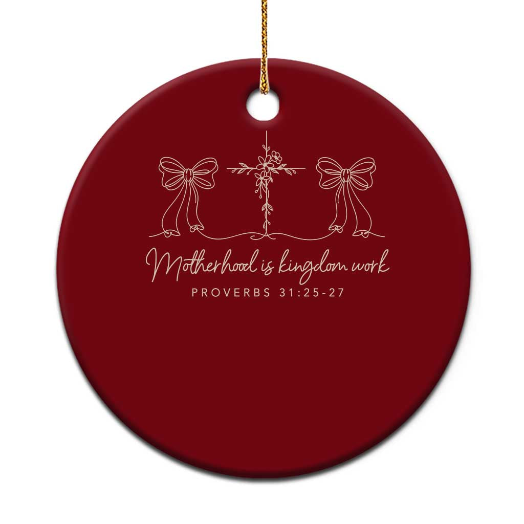 Motherhood Is Kingdom Work Ceramic Ornament Cute Christian Mom Mothers Day Coquette Bow Cross