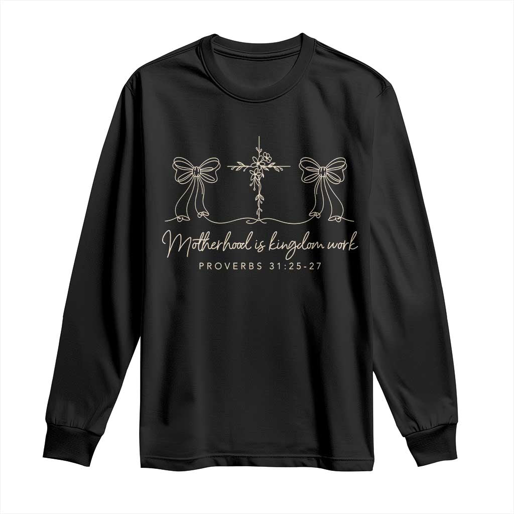 Motherhood Is Kingdom Work Long Sleeve Shirt Cute Christian Mom Mothers Day Coquette Bow Cross