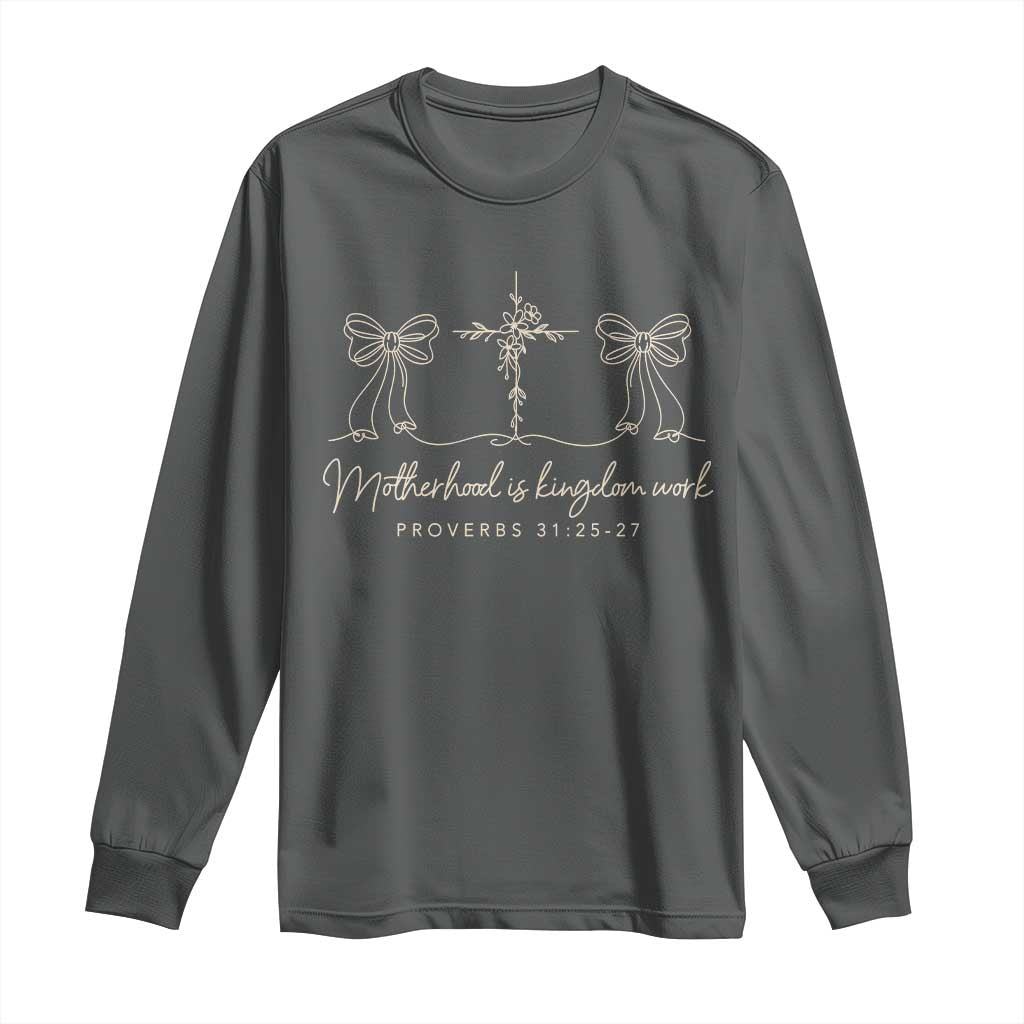 Motherhood Is Kingdom Work Long Sleeve Shirt Cute Christian Mom Mothers Day Coquette Bow Cross