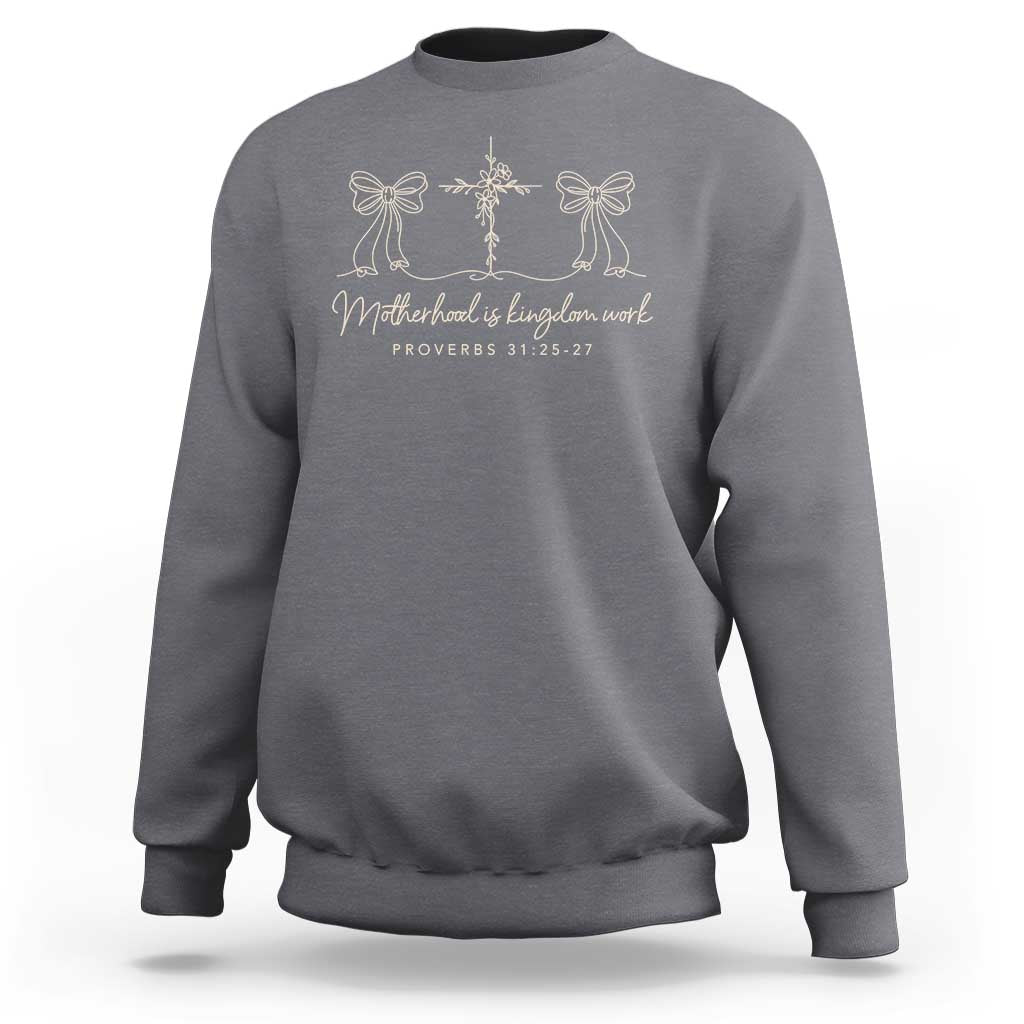 Motherhood Is Kingdom Work Sweatshirt Cute Christian Mom Mothers Day Coquette Bow Cross
