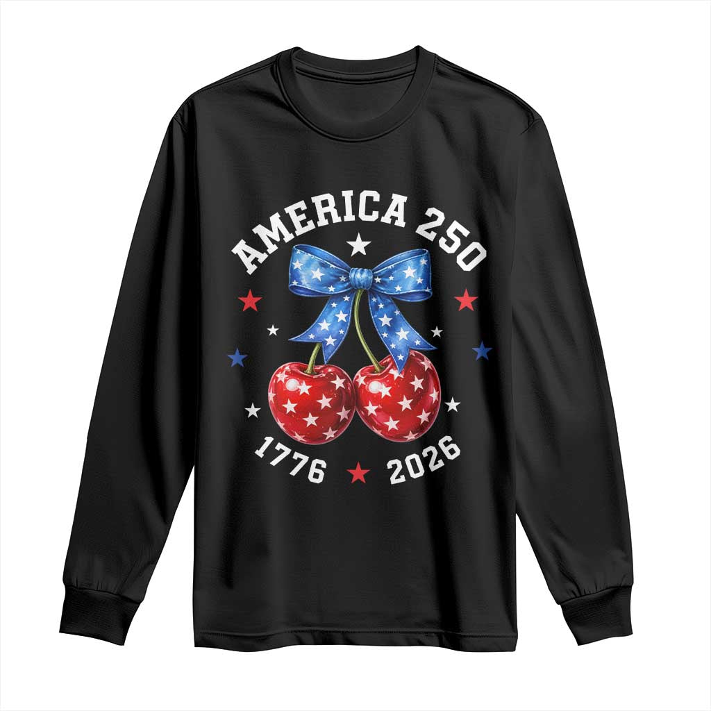 250 Anniversary USA Long Sleeve Shirt Cherry Coquette Bow 4th Of July 1776 2026 250th Birthday