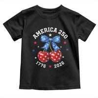 250 Anniversary USA Toddler T Shirt Cherry Coquette Bow 4th Of July 1776 2026 250th Birthday