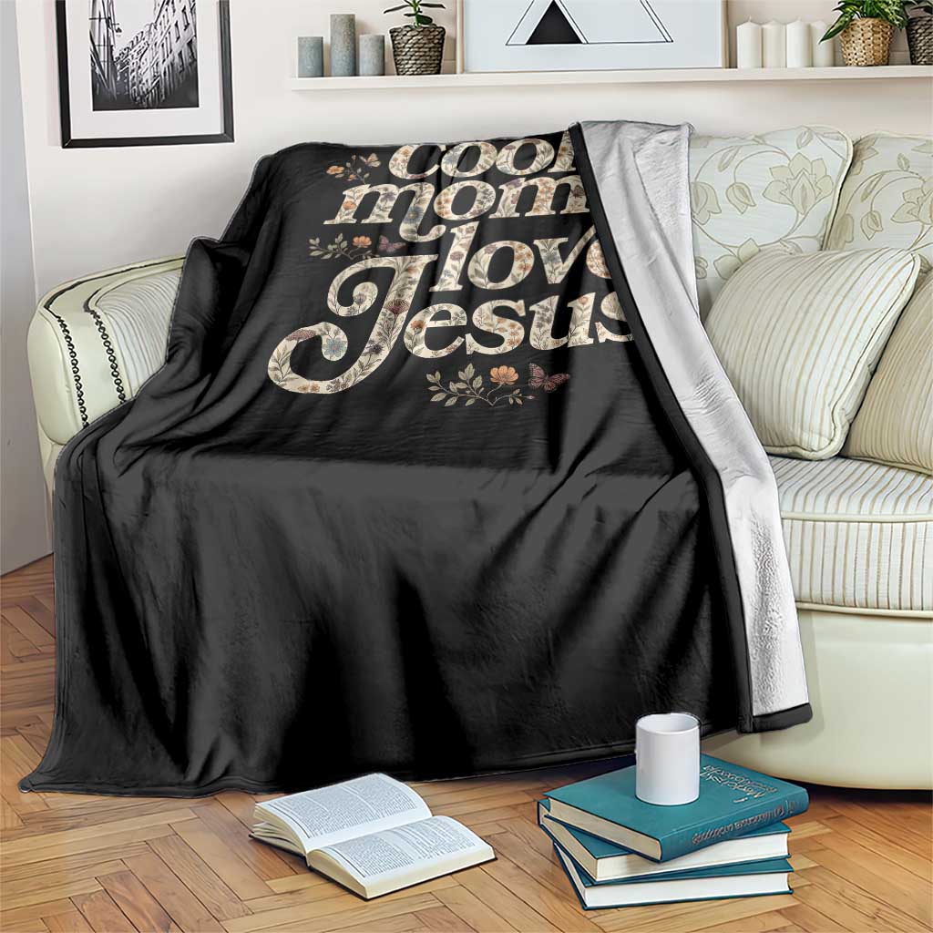 Cool Moms Love Jesus Throw Blanket Vintage Floral Boho Wildflower Christian Mama Mothers Day