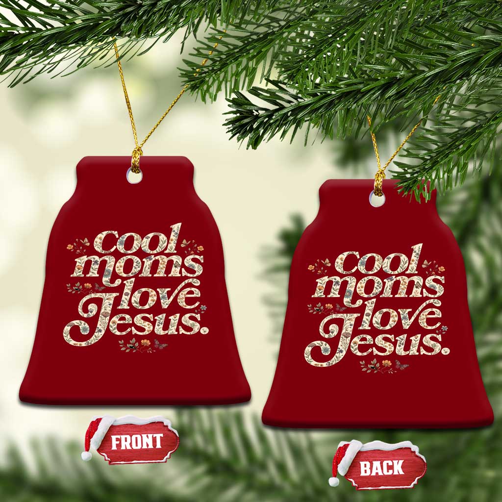 Cool Moms Love Jesus Ceramic Ornament Vintage Floral Boho Wildflower Christian Mama Mothers Day