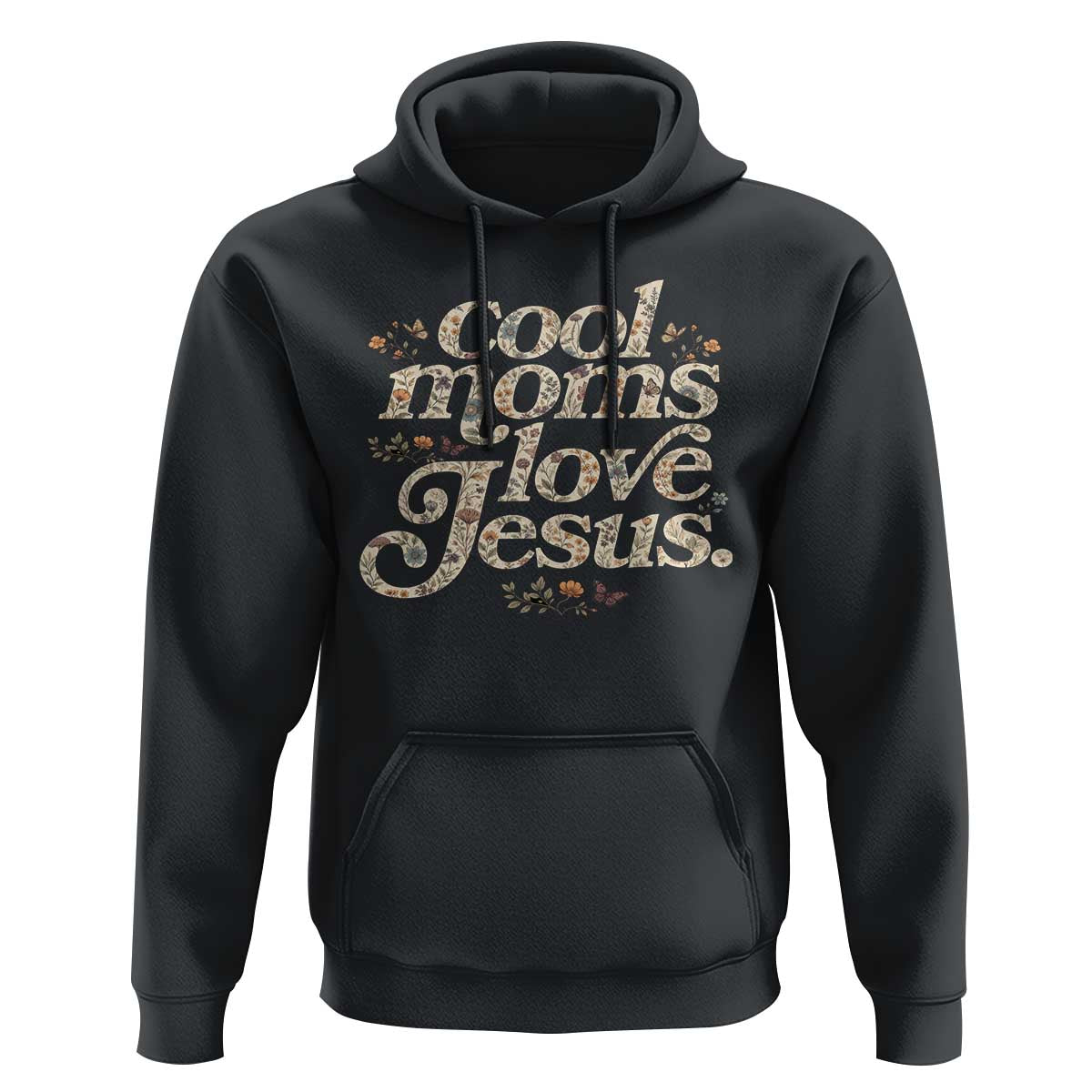 Cool Moms Love Jesus Hoodie Vintage Floral Boho Wildflower Christian Mama Mothers Day
