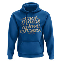 Cool Moms Love Jesus Hoodie Vintage Floral Boho Wildflower Christian Mama Mothers Day