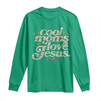 Cool Moms Love Jesus Long Sleeve Shirt Vintage Floral Boho Wildflower Christian Mama Mothers Day