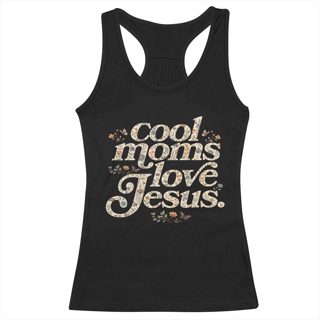 Cool Moms Love Jesus Racerback Tank Top Vintage Floral Boho Wildflower Christian Mama Mothers Day