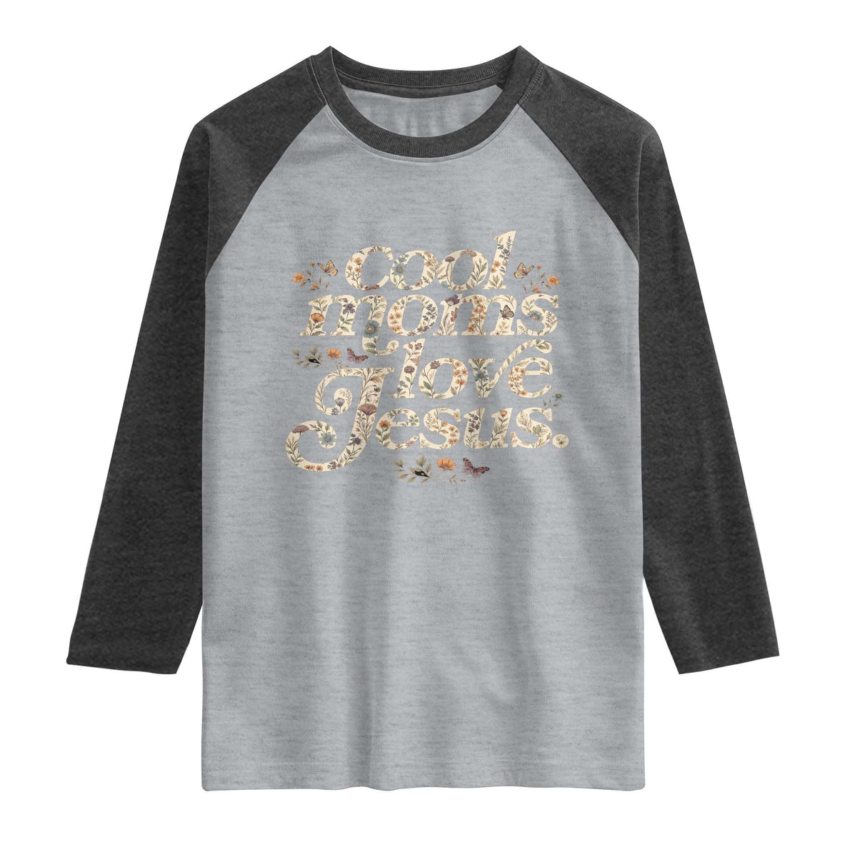 Cool Moms Love Jesus Raglan Shirt Vintage Floral Boho Wildflower Christian Mama Mothers Day