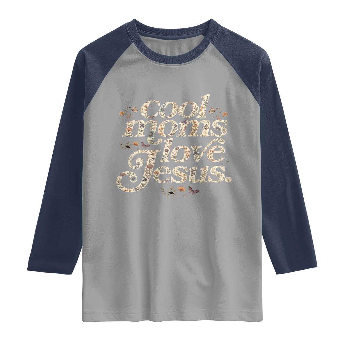 Cool Moms Love Jesus Raglan Shirt Vintage Floral Boho Wildflower Christian Mama Mothers Day