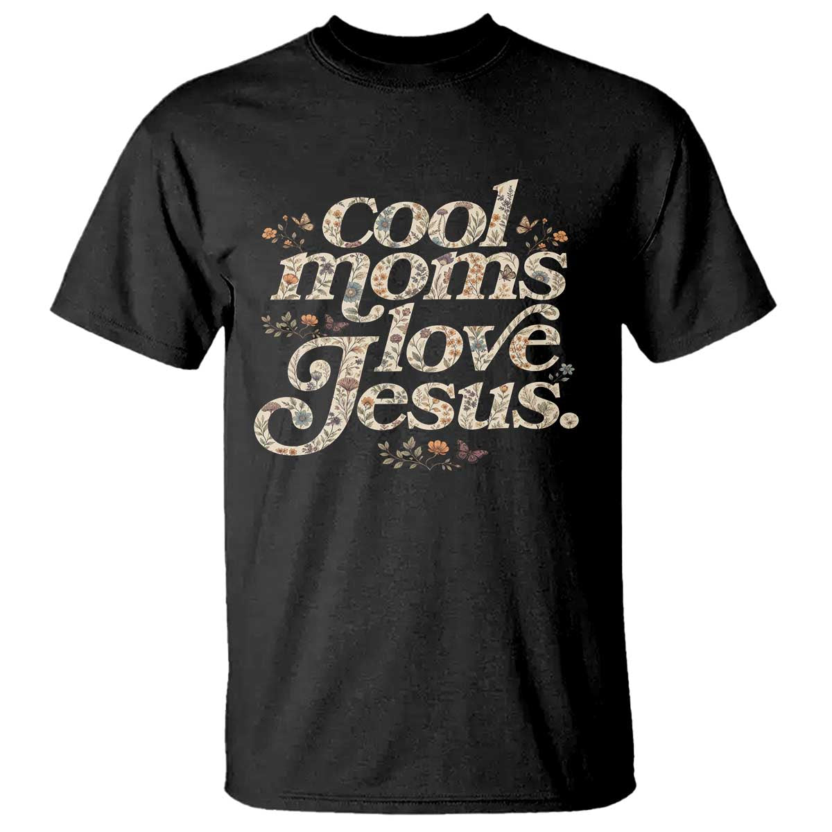 Cool Moms Love Jesus T Shirt Vintage Floral Boho Wildflower Christian Mama Mothers Day