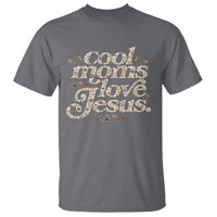 Cool Moms Love Jesus T Shirt Vintage Floral Boho Wildflower Christian Mama Mothers Day