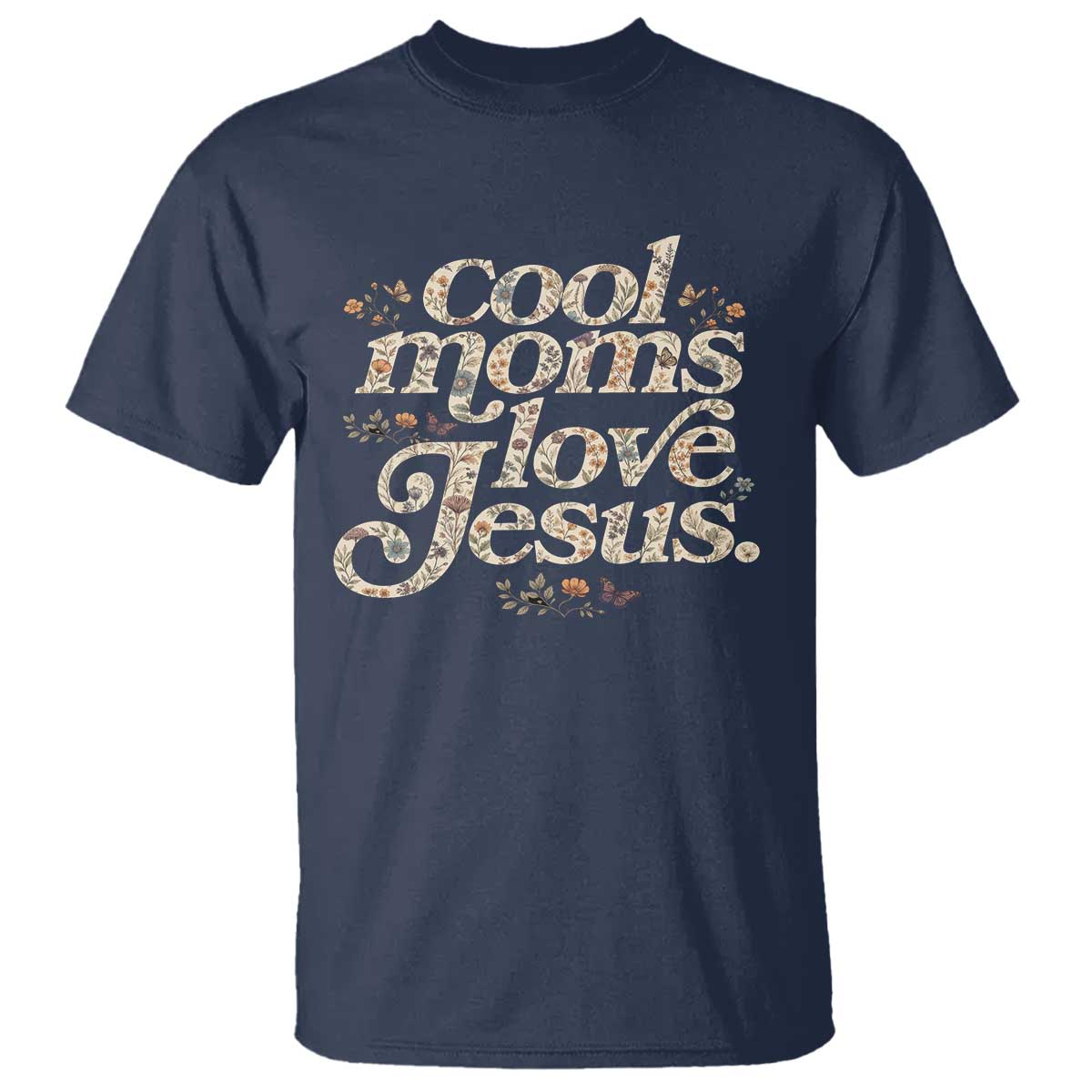 Cool Moms Love Jesus T Shirt Vintage Floral Boho Wildflower Christian Mama Mothers Day