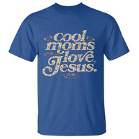 Cool Moms Love Jesus T Shirt Vintage Floral Boho Wildflower Christian Mama Mothers Day
