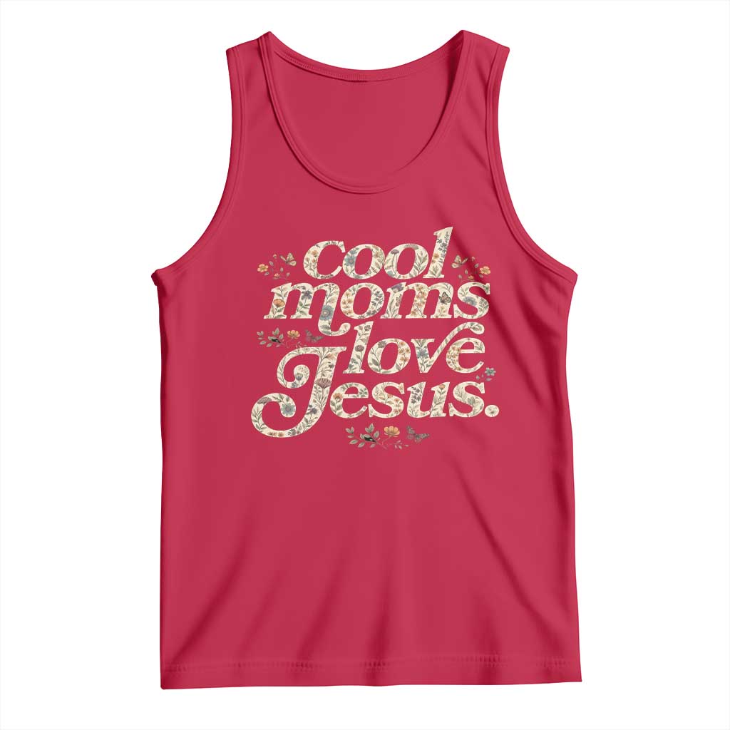 Cool Moms Love Jesus Tank Top Vintage Floral Boho Wildflower Christian Mama Mothers Day