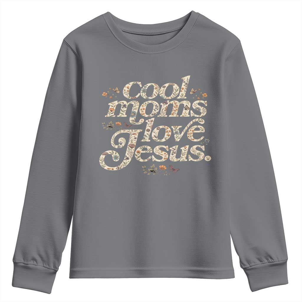 Cool Moms Love Jesus Youth Sweatshirt Vintage Floral Boho Wildflower Christian Mama Mothers Day