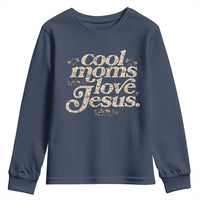 Cool Moms Love Jesus Youth Sweatshirt Vintage Floral Boho Wildflower Christian Mama Mothers Day