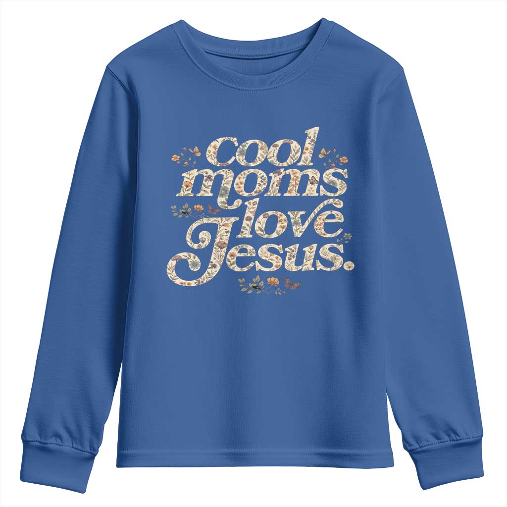 Cool Moms Love Jesus Youth Sweatshirt Vintage Floral Boho Wildflower Christian Mama Mothers Day