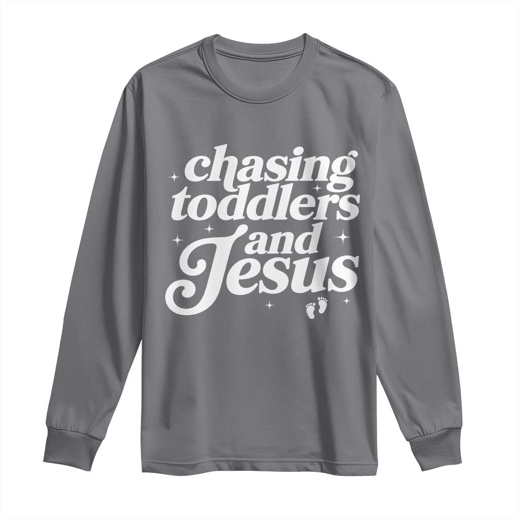 Christian Mom Long Sleeve Shirt Chasing Jesus And Toddlers