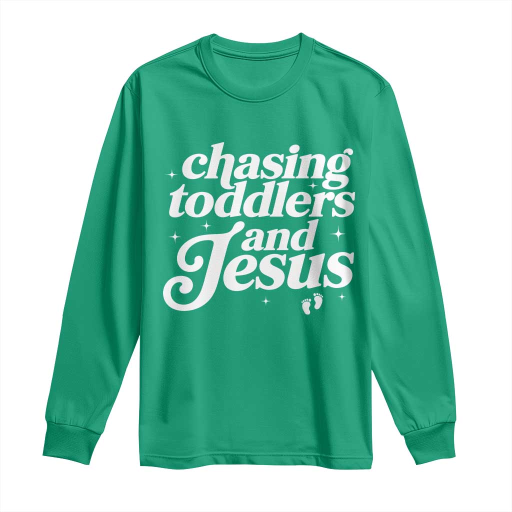 Christian Mom Long Sleeve Shirt Chasing Jesus And Toddlers