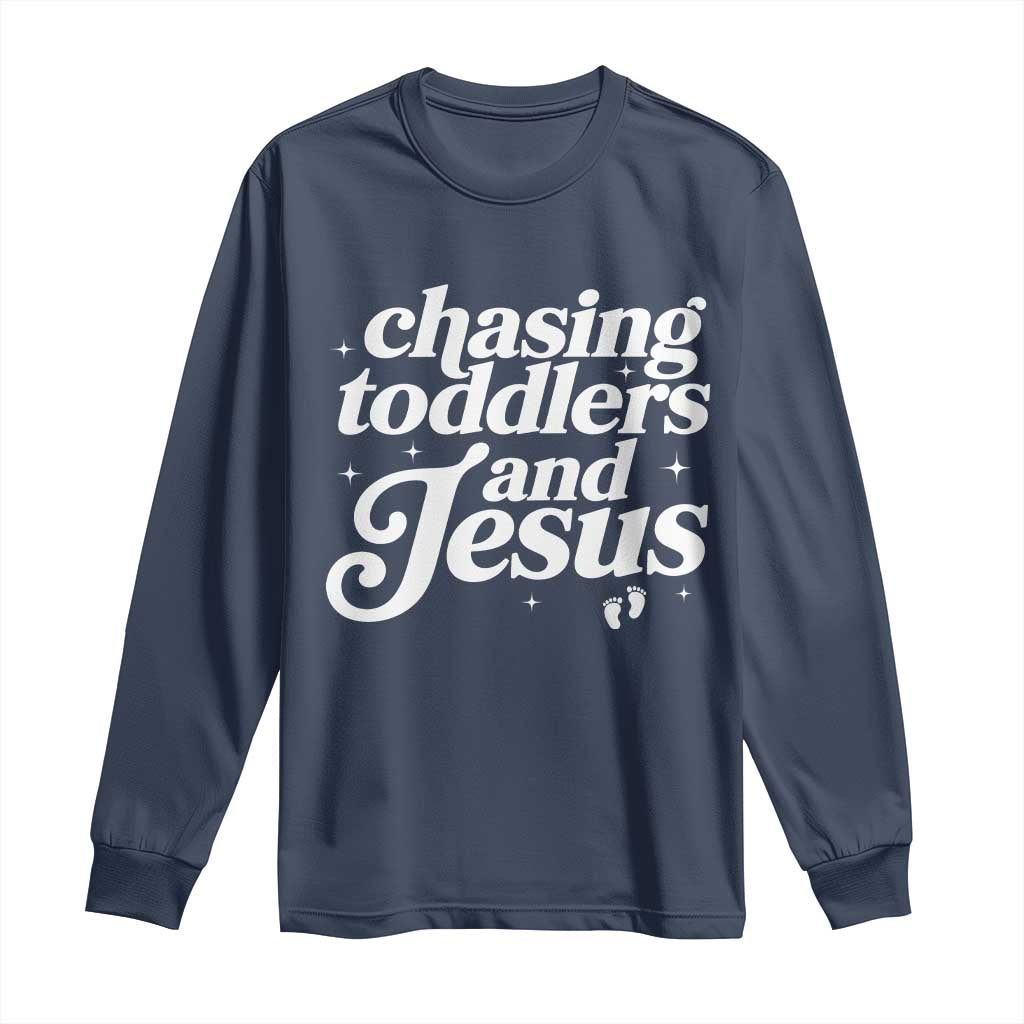 Christian Mom Long Sleeve Shirt Chasing Jesus And Toddlers