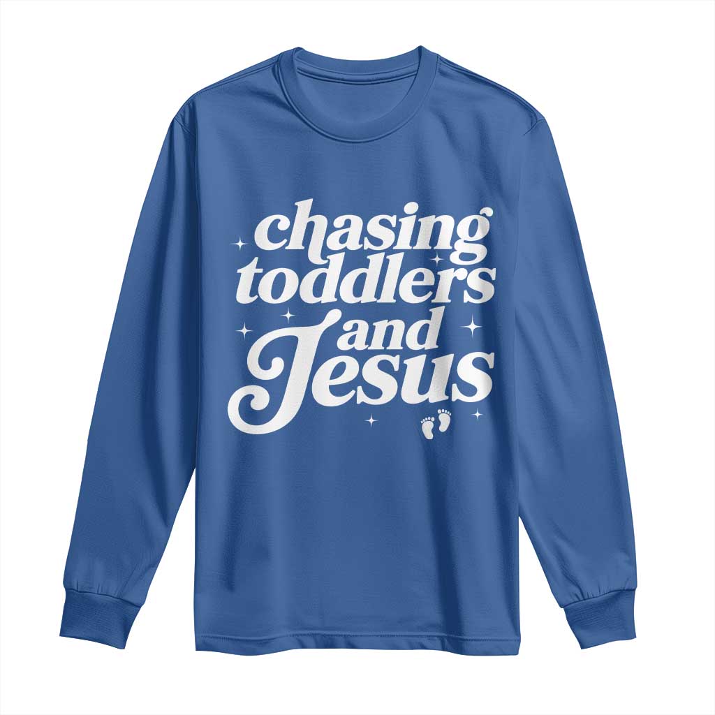 Christian Mom Long Sleeve Shirt Chasing Jesus And Toddlers