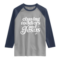 Christian Mom Raglan Shirt Chasing Jesus And Toddlers