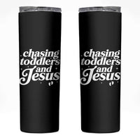 Christian Mom Skinny Tumbler Chasing Jesus And Toddlers