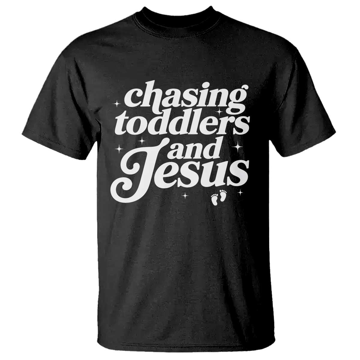 Christian Mom T Shirt Chasing Jesus And Toddlers