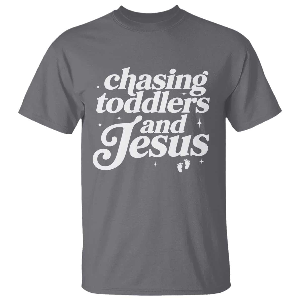 Christian Mom T Shirt Chasing Jesus And Toddlers