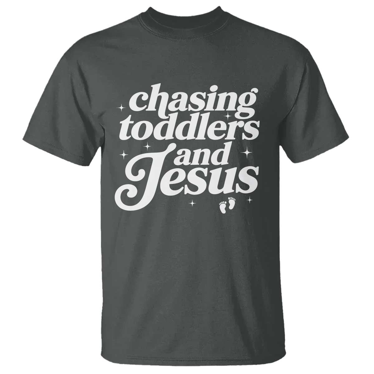 Christian Mom T Shirt Chasing Jesus And Toddlers