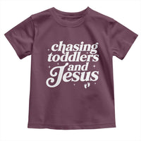Christian Mom Toddler T Shirt Chasing Jesus And Toddlers