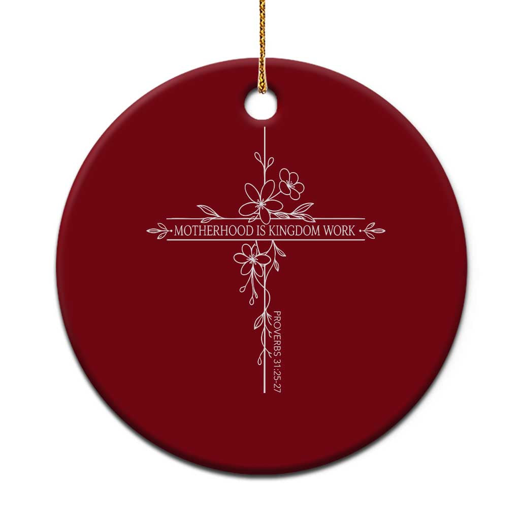 Motherhood Is Kingdom Work Ceramic Ornament Floral Cross Christian Mama Mothers Day