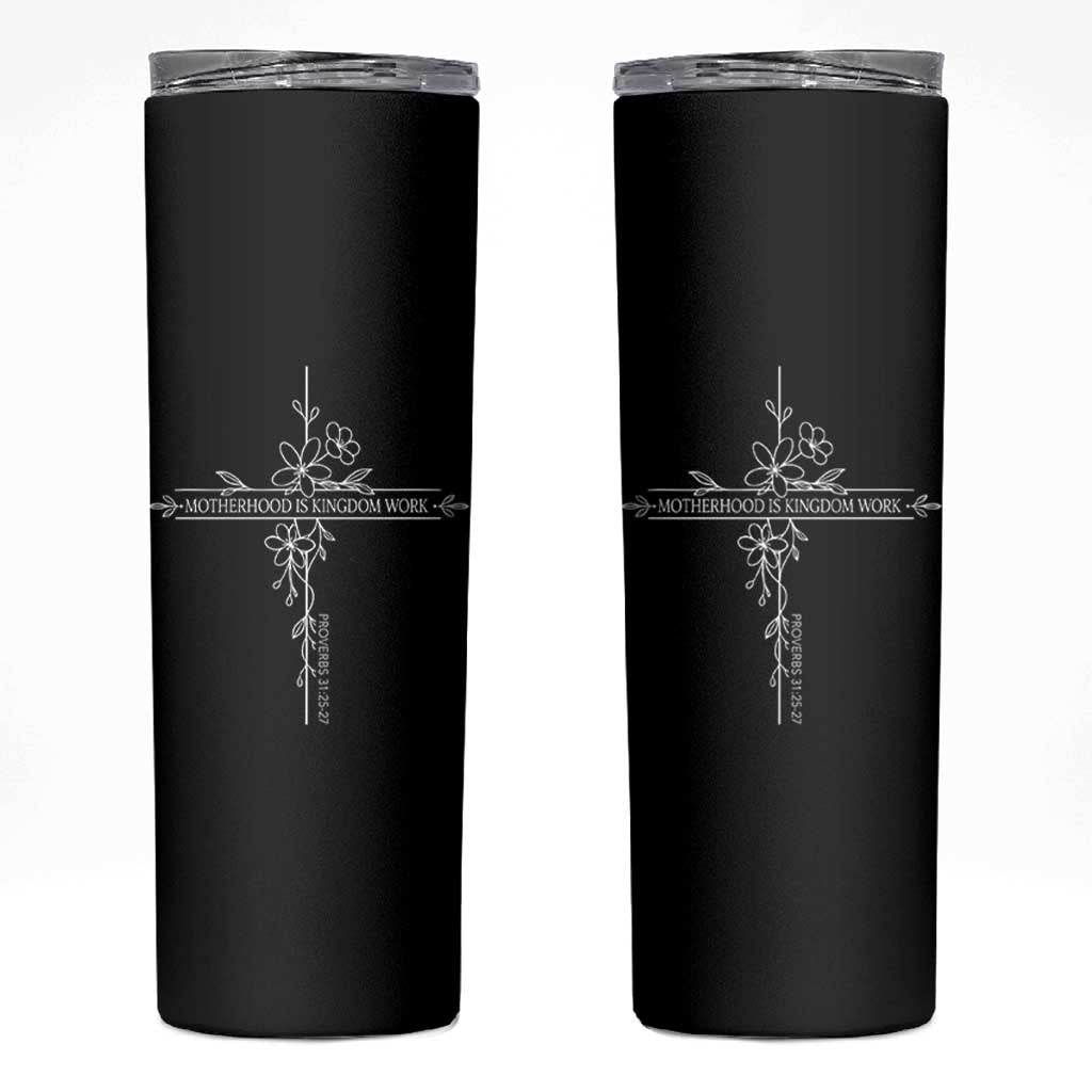 Motherhood Is Kingdom Work Skinny Tumbler Floral Cross Christian Mama Mothers Day
