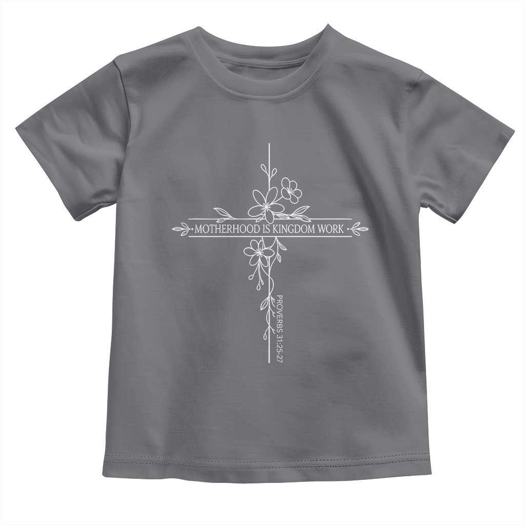 Motherhood Is Kingdom Work Toddler T Shirt Floral Cross Christian Mama Mothers Day